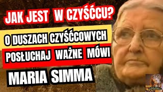 MARIA SIMMA/Ona Brała Cierpienia Zastępcze  Za Dusze Cierpiące w Czyśćcu