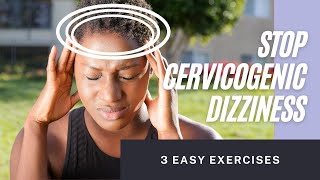 3 exercises for cervicogenic dizziness |neck pain| headache Relief