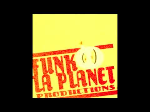 Funk la planet 001: Funk la planet Feat. Soundwave...