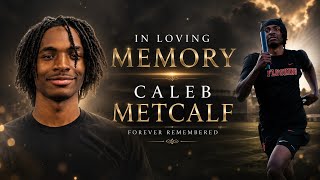 In Loving Memory of Caleb Metcalf | Remembering a Bright Life Gone Too Soon