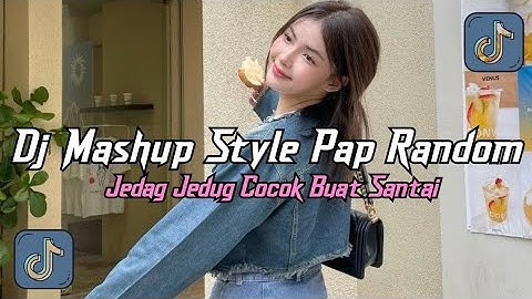 DJ MASHUP OLD STYLE PAP RANDOM SOUND JEDAG JEDUG MENGKANE VIRAL TIKTOK TERBARU 2025