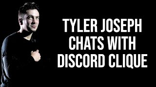 Tyler Joseph + Discord Clique Hangout