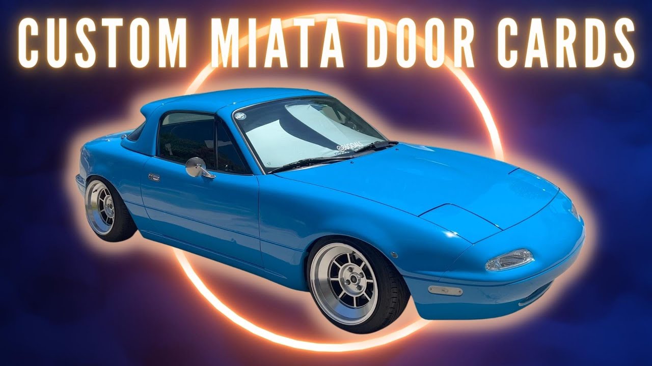 MIATA GETS CUSTOM DOOR CARDS!! INTERIOR RESTORATION YouTube
