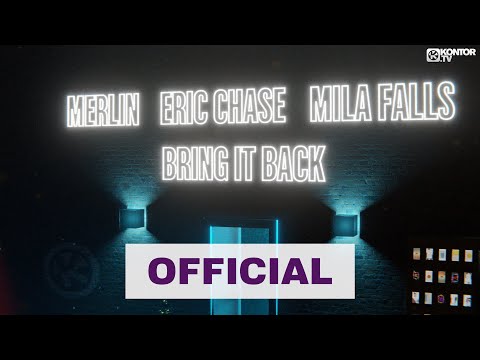 Merlin x Eric Chase x Mila Falls – Bring It Back (Lyric Video)