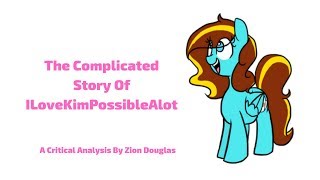 Young Hero Speaks: The Complicated Story Of ILoveKimPossibleAlot