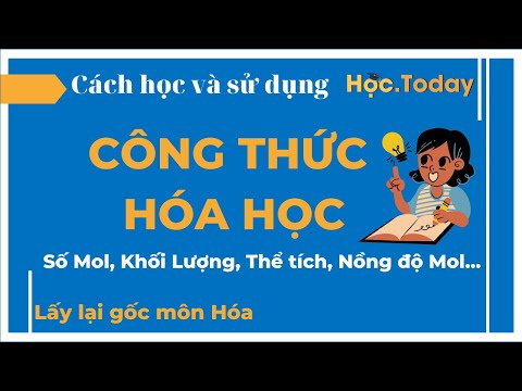 Video Cách học nhanh các công thức hóa học: công thức tính số Mol, khối lượng, thể tích, nồng độ Mol... - youtube
