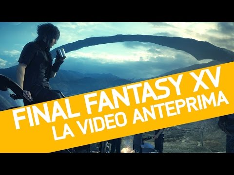 Final Fantasy XV - Anteprima