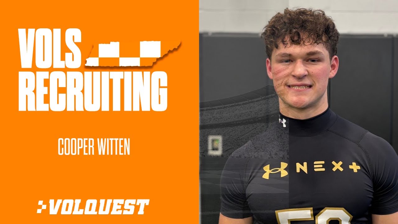 Cooper Witten details his Tennessee visit with Volquest I Tennessee ...