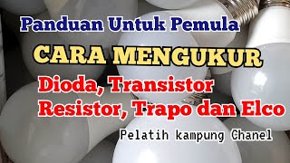 Cara Mengukur / tes dioda, transistor, Resistor, Trapo dan Elco