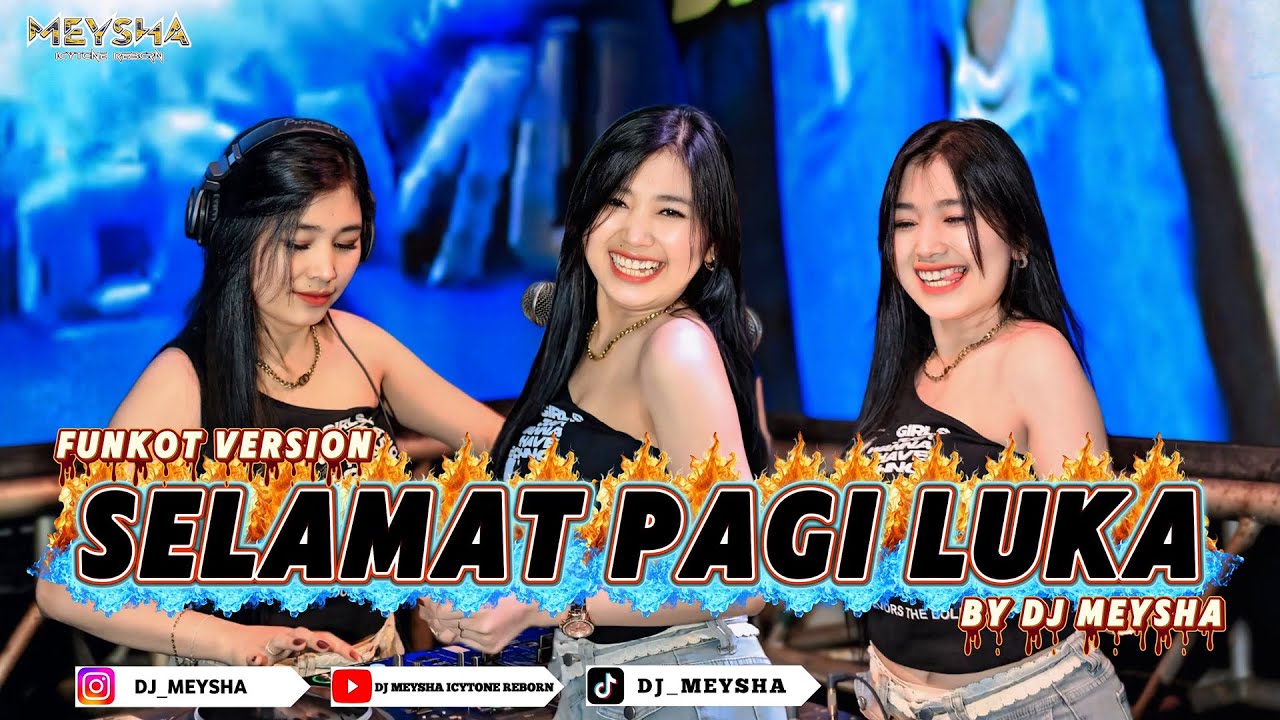 FUNKOT - [ GOOD MORNING LUKA ] - NEW VERSION VIRAL TIKTOK 2026 || BY DJ MEYSHA