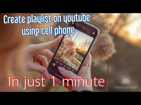 How to create playlist on youtube using cell phone in just 1 minute ...