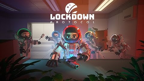 LOCKDOWN Protocol - Trailer & Gameplay