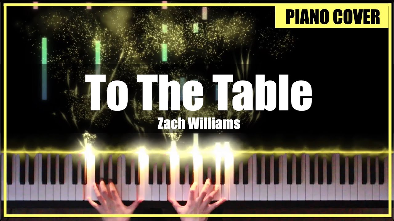 Zach Williams - To The Table (Piano Cover by TONklavierstudio) - YouTube