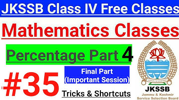 #35 Percentage Final Part - JKSSB Maths || Concepts and Tricks ~ Aptitude classes ~ Most Important 🔥