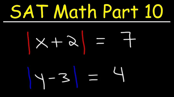 Solving Absolute Value Equations - SAT Math Part 10
