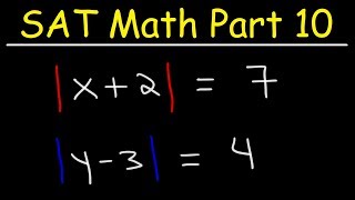 Solving Absolute Value Equations - SAT Math Part 10