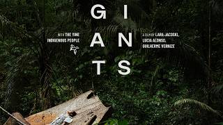 Giants | Impact Film by Guilherme Vernize, Lara Jacoski & Lucia Alonso | Ethno Kino