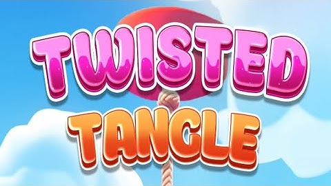 *Twisted Tangle mobile gameplay levels 1-30