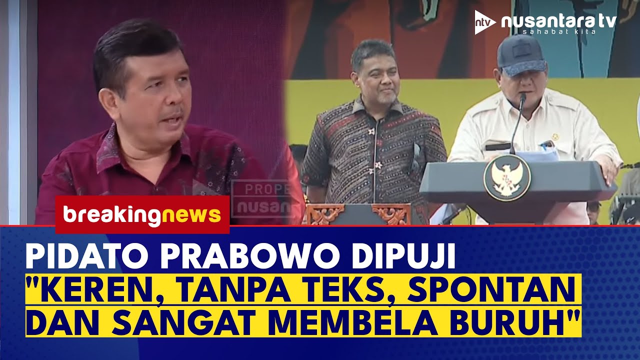 Prabowo Pidato di Hari Buruh, BPJS Watch: Keren! Tanpa Teks, Spontan dan Sangat Membela Buruh | NTV