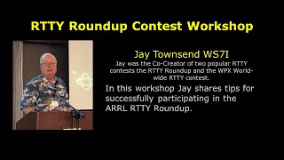 RTTY Roundup Contest Workshop With Jay Townsend WS7I