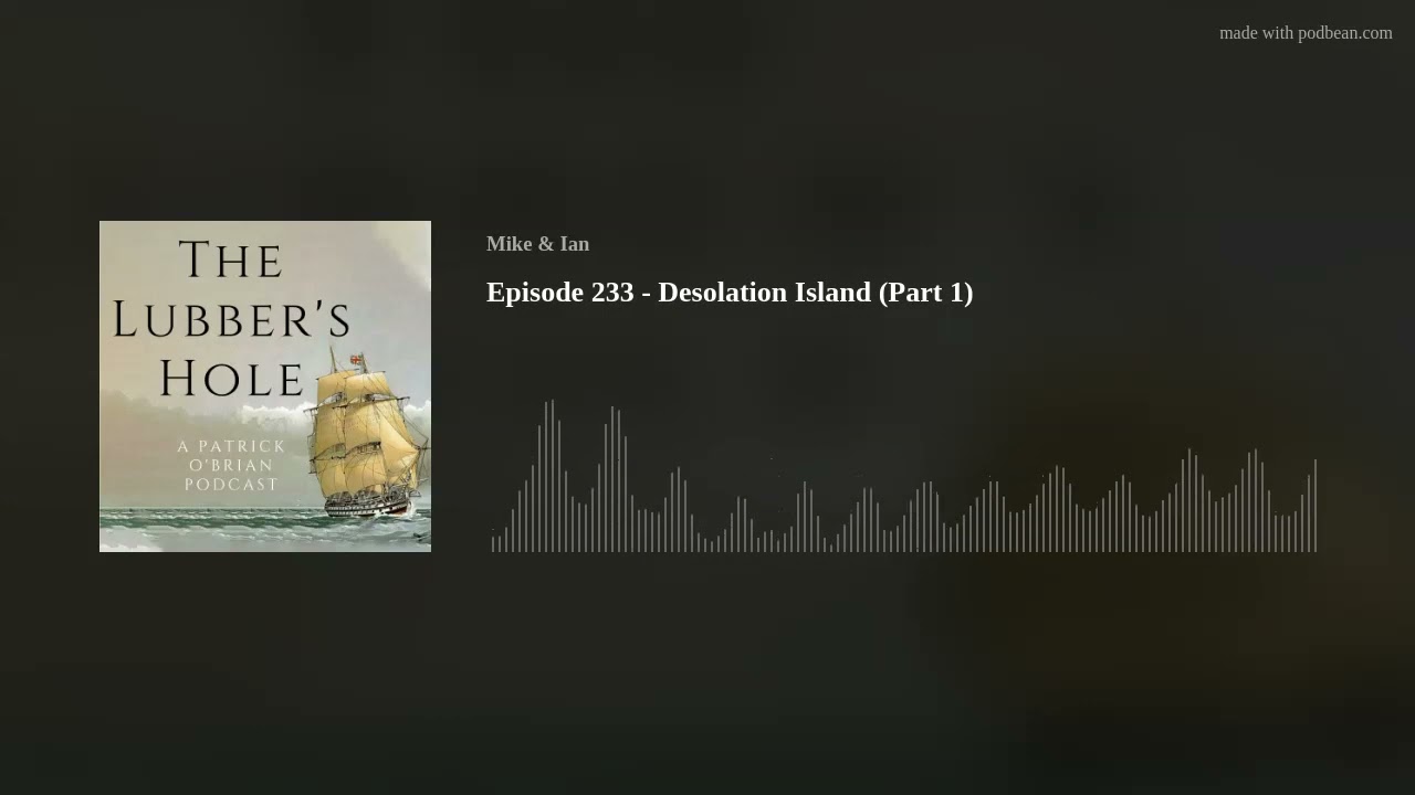 Episode 233 - Desolation Island (Part 1)
