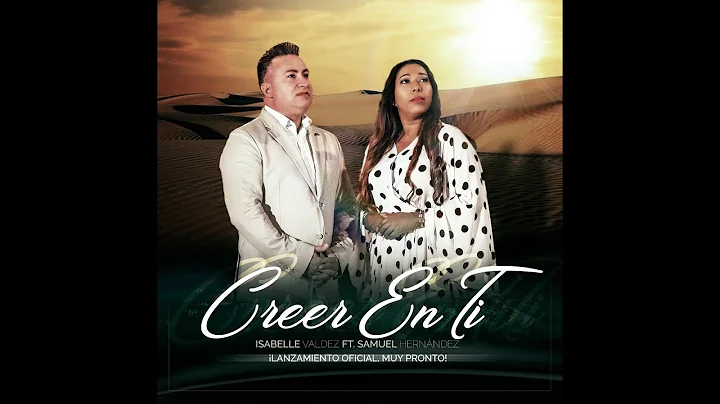 Creer En Ti- Isabelle Valdez Feat. Samuel Hernndez...