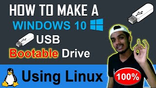 How to make a Windows 10 USB Bootable Drive/Disk Using Linux? (WOEUSB) - 100% Trusted(English)
