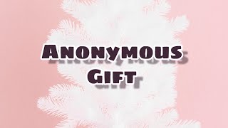 Anonymous Gift