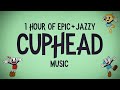 1 Hour of Epic &amp; Jazzy &#39;Cuphead&#39; Music