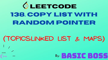 LeetCode |138. Copy List with Random Pointer | C++ | (ENGLISH) | BASIC BOSS