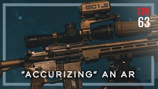 "Accurizing" an AR | TPH63