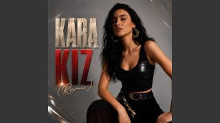 Kara Kız (Remix)