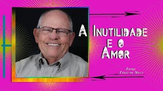 A Inutilidade E O Amor