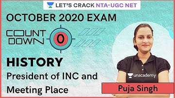 President of INC and Meeting Place | History | Target NTA-UGC NET Paper 2 for 2020/2021 | Puja Singh