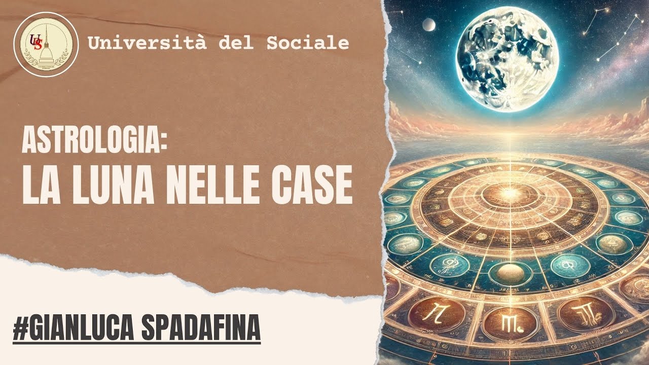 Astrologia: La Luna nelle Case | Gianluca Spadafina