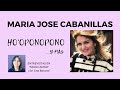 MARIA JOSE CABANILLAS - Ho'oponopono y más - Entrevistas en "modo amor" con Ana Bonotti