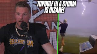 Pat McAfee Reacts To INSANE Video Of Lightning Strike At Topgolf