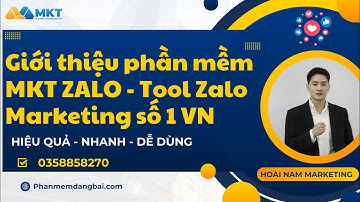 Giới thiệu chi tiết phần mềm MKT Zalo - Top 1 phần mềm Marketing Zalo