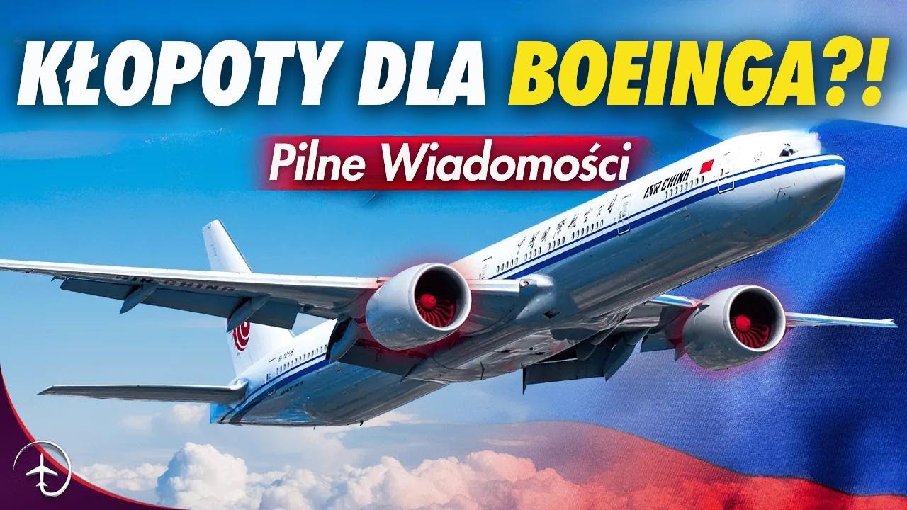 IELKI POWRÓT Boeinga czy KOLEJNE KŁOPOTY?!