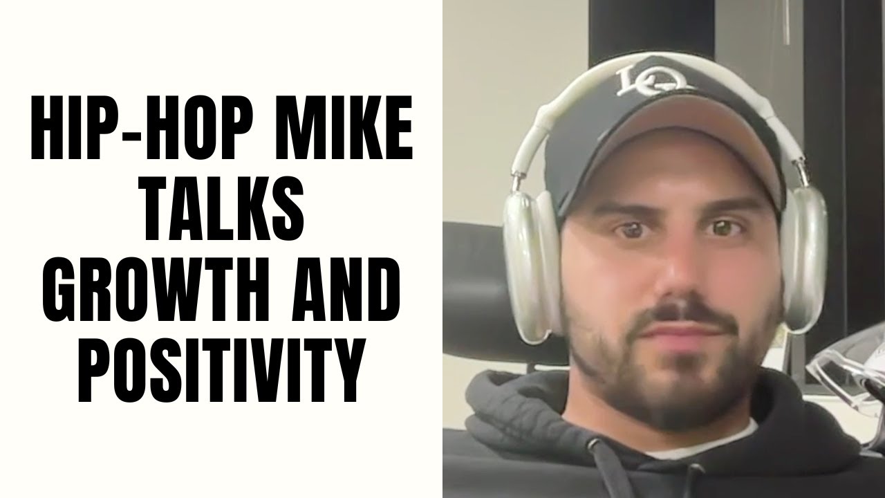 Hip-Hop Mike Talks Growth and Positivity [Part 15] - YouTube