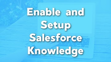 How to Enable and Setup Salesforce Knowledge | Salesforce Knowledge Tutorials | Service Cloud