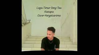 Download Lagu Lagu Timur Seng Tau Kanapa Hendri Endico| Cover Hery_Picarima MP3