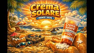 Crema Solare – Il Tormentone dell’Estate 2026 (Official Lyric Video) #estate2026 #tormentone