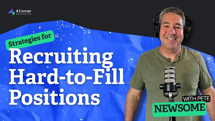 Recruiting Hard to Fill Positions: Strategies to Hire Faster & Smarter