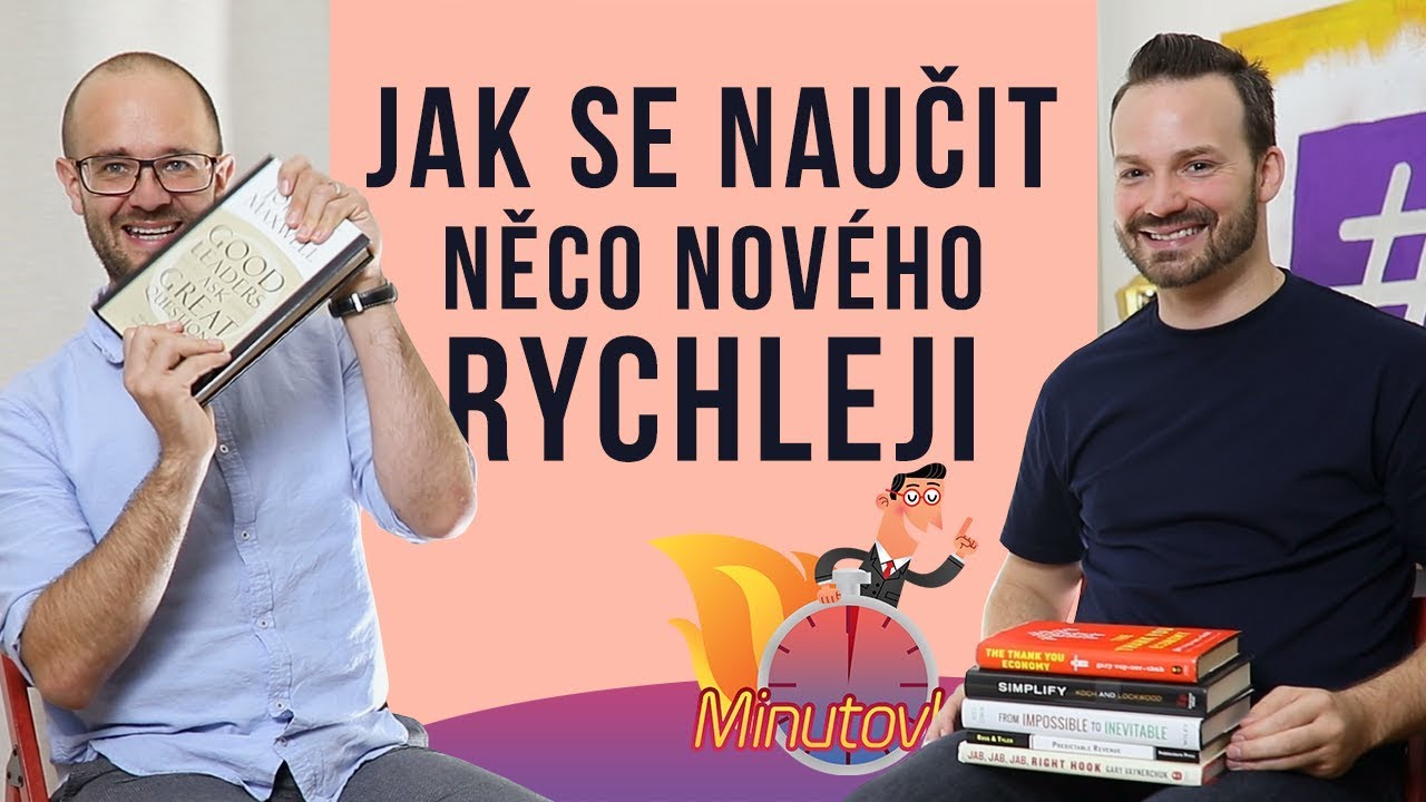 Jak se naučit něco nového rychleji - Minutovky (77. díl)