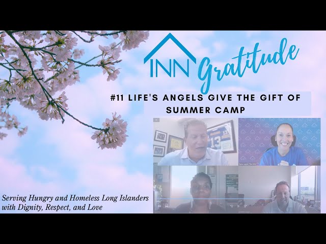 INN Gratitude Episode 11 -  Life's Angels Give the Gift of Summer Camp