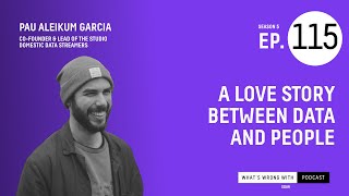 A Love Story Between Data and People ft. Pau Aleikum Garcia