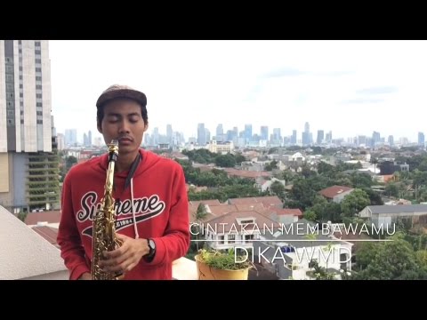 Dewa 19 - Cinta Kan Membawamu (Saxophone Cover by Dika WMD)