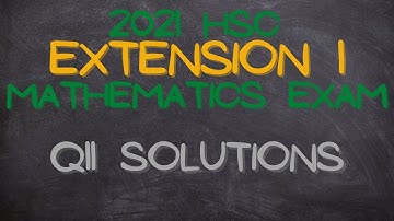 2021 HSC Ext 1 Maths Exam: Q11