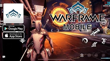 Warframe Mobile - [CBT] Gameplay Walkthrough (Android, iOS)
